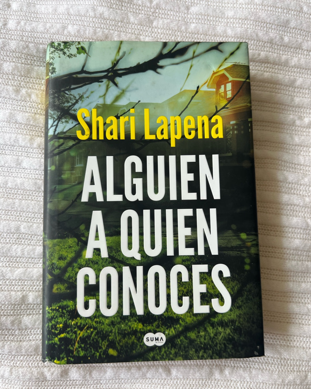 Libro "Alguien a quien conoces-Shari lapena" TAPA DURA