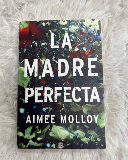 Libro “La madre perfecta-Aimee Molloy”